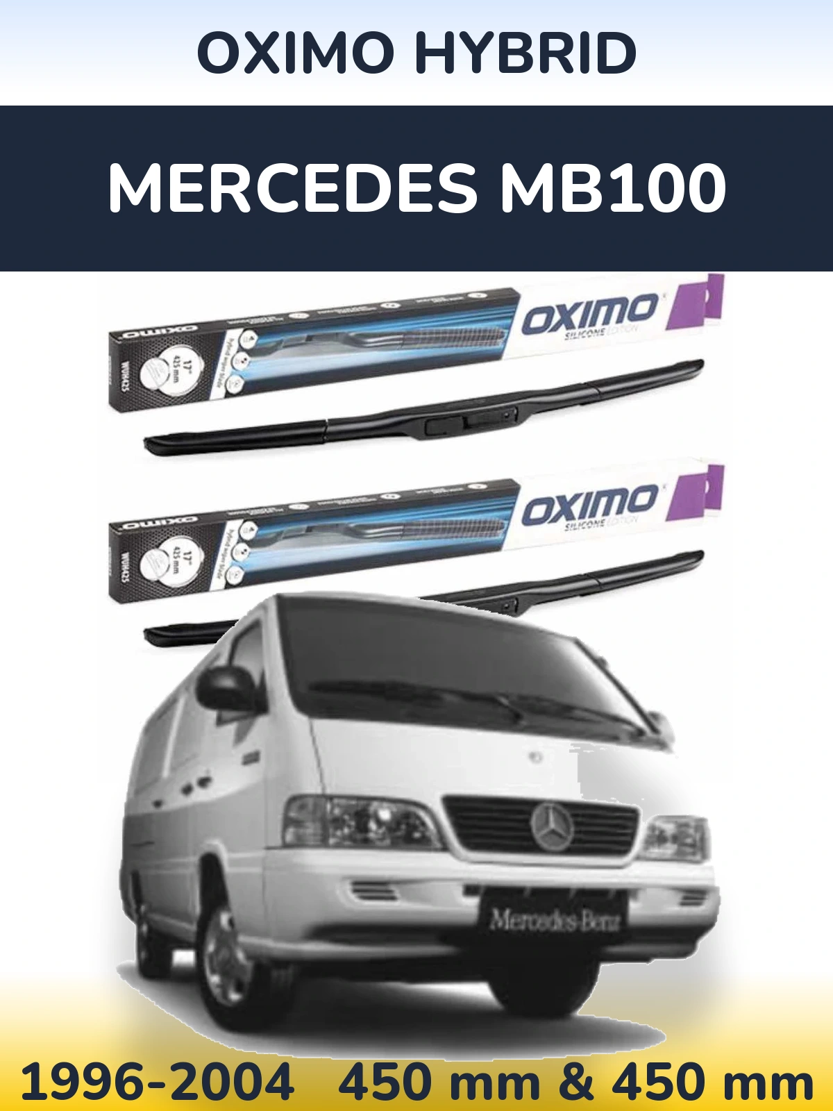 Комплект передніх щіток Oximo Hybrid 450 & 450 мм для Mercedes MB100 1996-2004