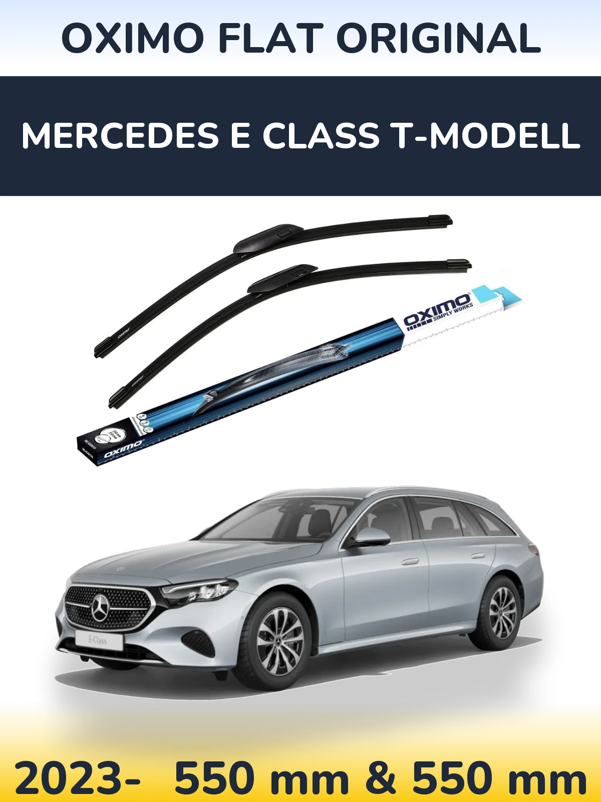 Front wiper blade set Oximo Flat Original 550 & 550 mm for Mercedes E Class T-Modellol 2023-2026