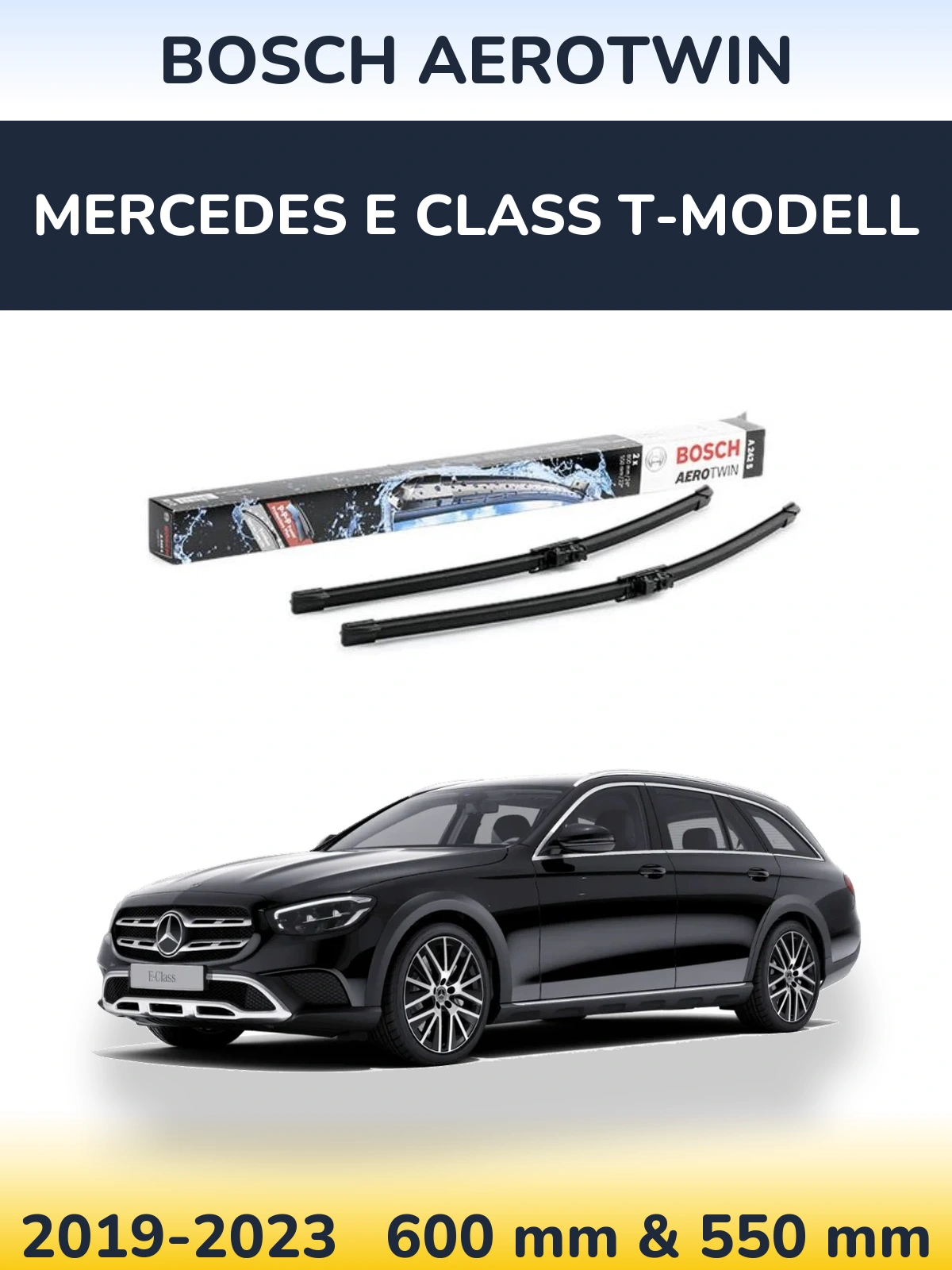 Front wiper blade set BOSCH AeroTwin 600 & 550 mm for Mercedes E Class T-Modellol 2019-2023