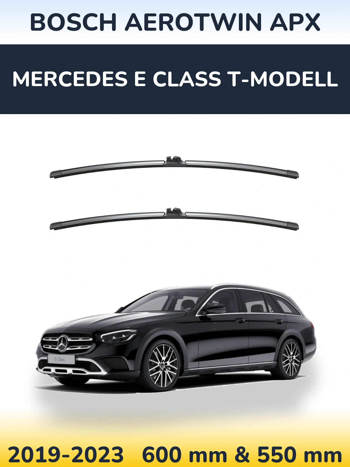 Front wiper blade set BOSCH AeroTwin APX 600 & 550 mm for Mercedes E Class T-Modellol 2019-2023