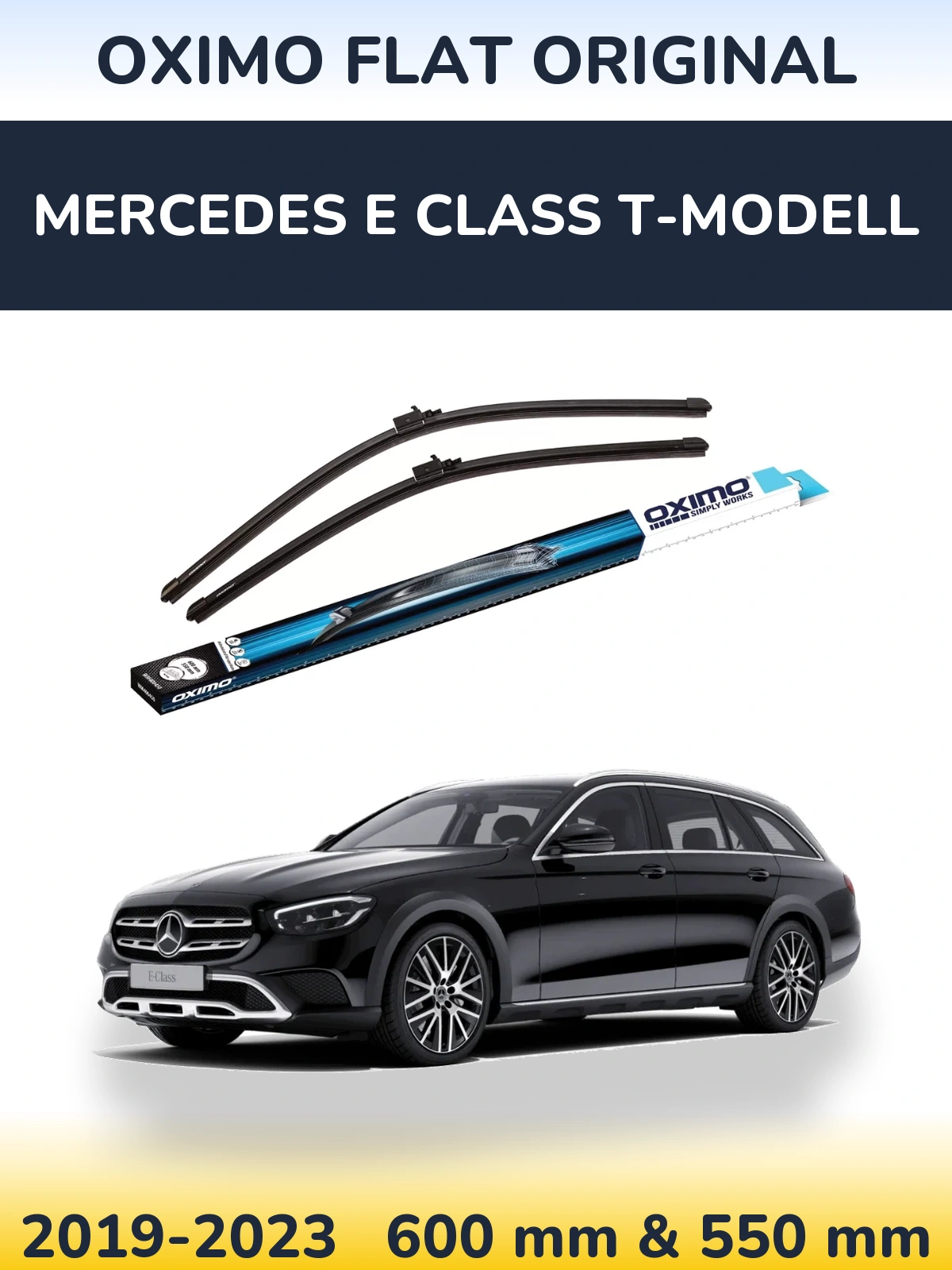 Front wiper blade set Oximo Flat Original 600 & 550 mm for Mercedes E Class T-Modellol 2019-2023
