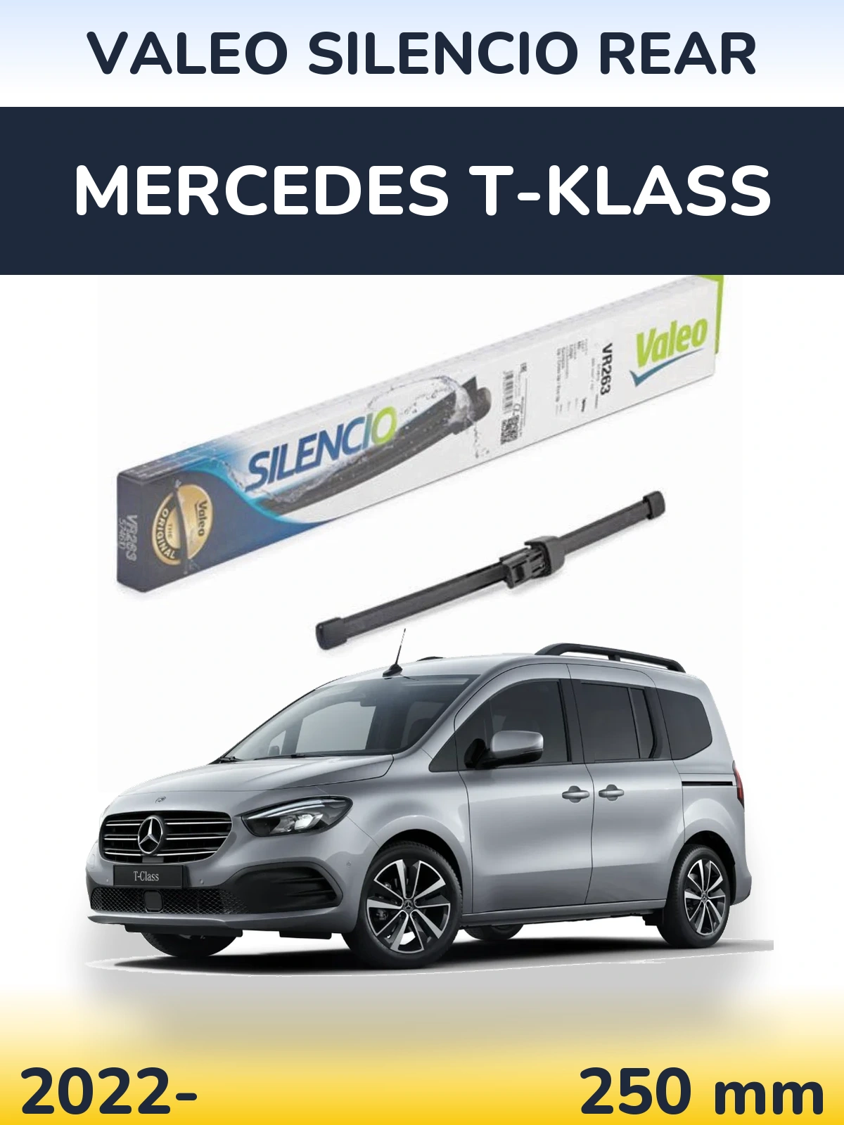 Задня щітка Valeo Silencio Rear 250 мм для Mercedes T-Klass 2022-2026