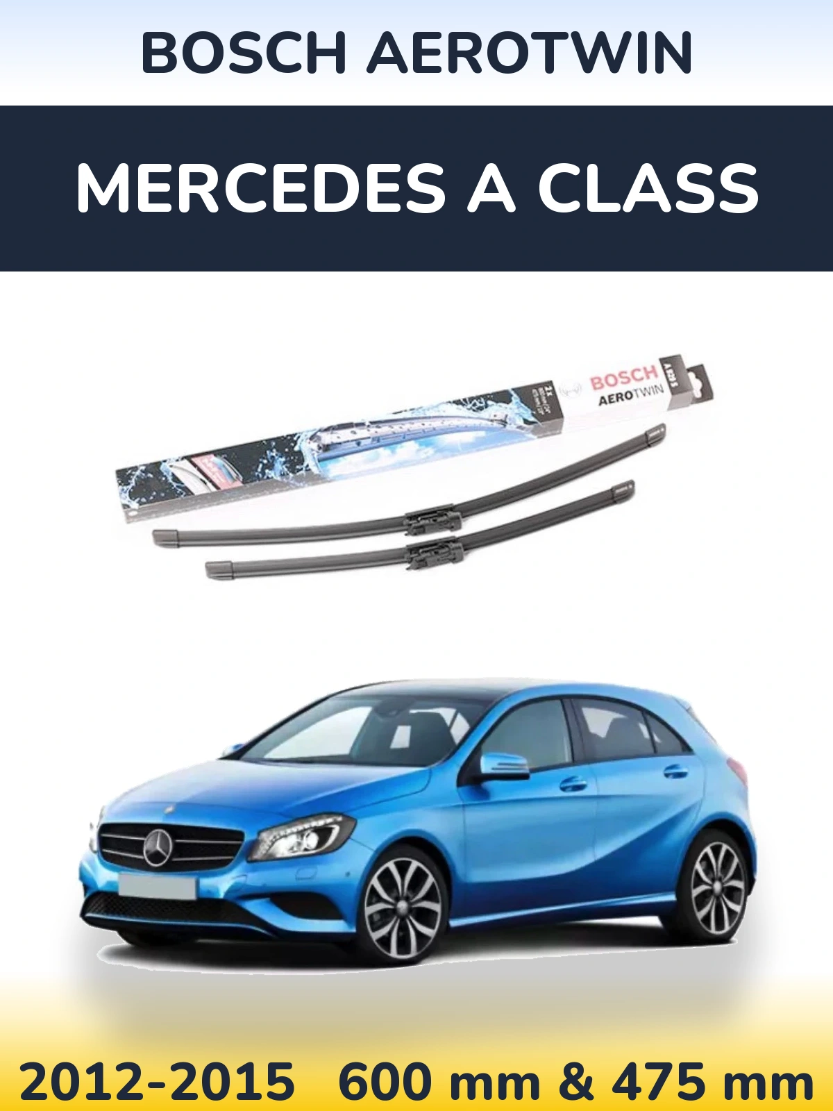 Комплект передних дворников BOSCH AeroTwin 600 & 475 мм для Mercedes A Class 2012-2015