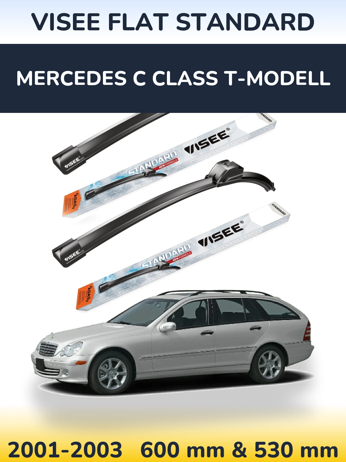 Front wiper blade set VISEE FLAT STANDARD 600 & 530 mm for Mercedes C Class T-Modellol 2001-2003