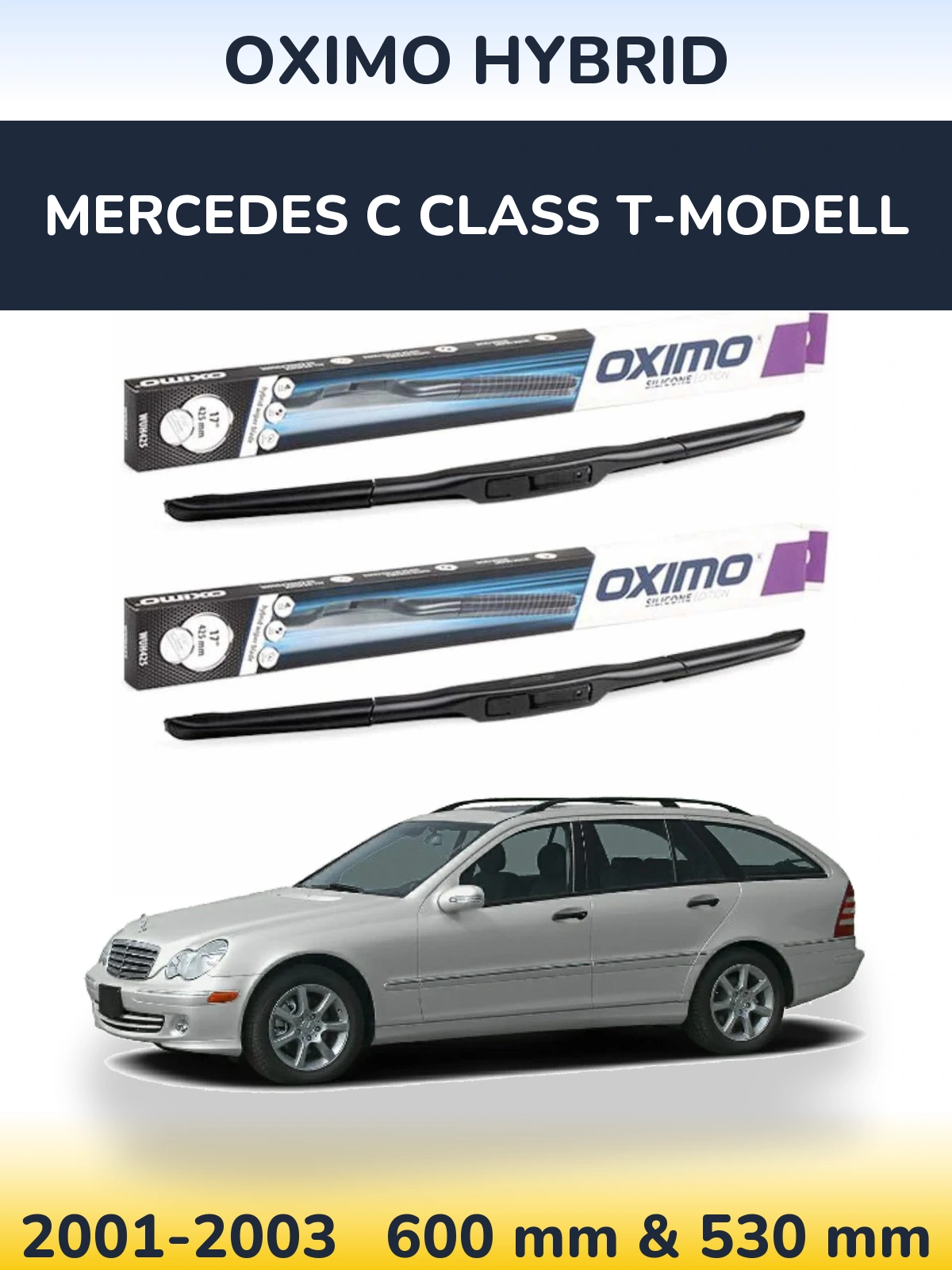 Front wiper blade set Oximo Hybrid 600 & 530 mm for Mercedes C Class T-Modellol 2001-2003