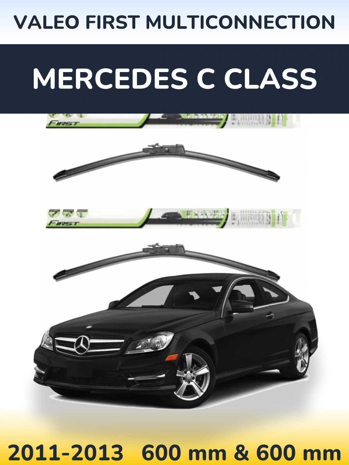Front wiper blade set Valeo First MultiConnection 600 & 600 mm for Mercedes C Class 2011-2013