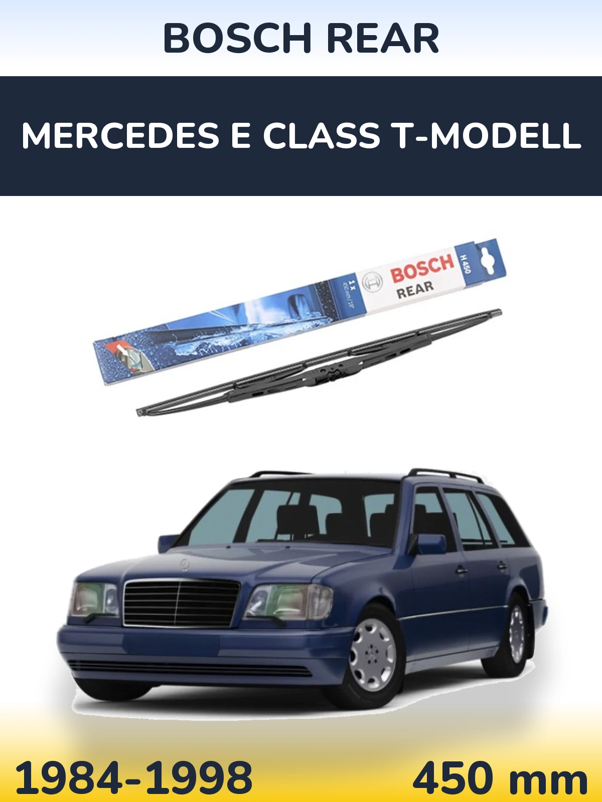 Rear wiper blade BOSCH Rear 450 mm for Mercedes E Class T-Modellol 1984-1998