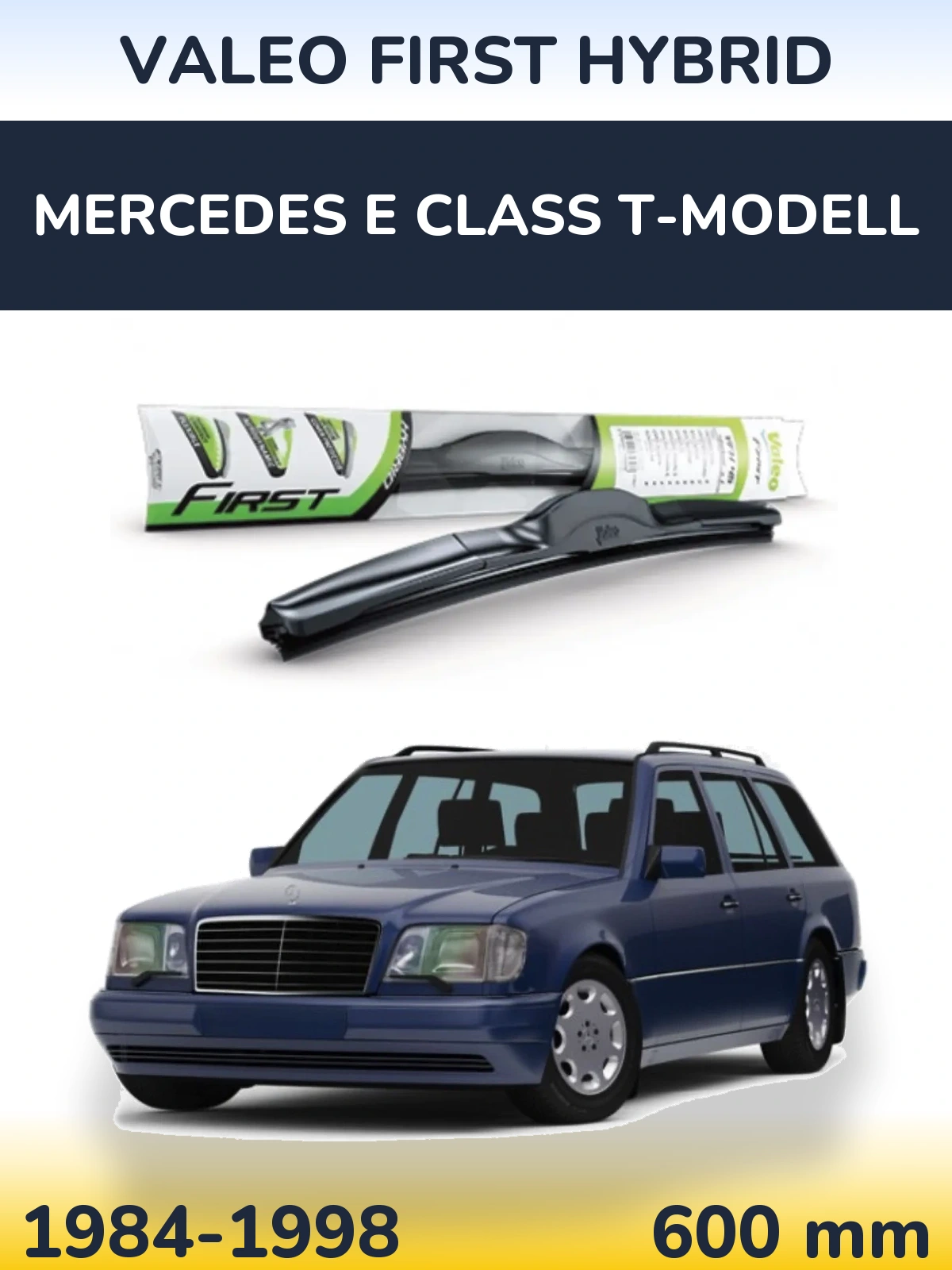 Front wiper blade Valeo First Hybrid 600 mm for Mercedes E Class T-Modellol 1984-1998