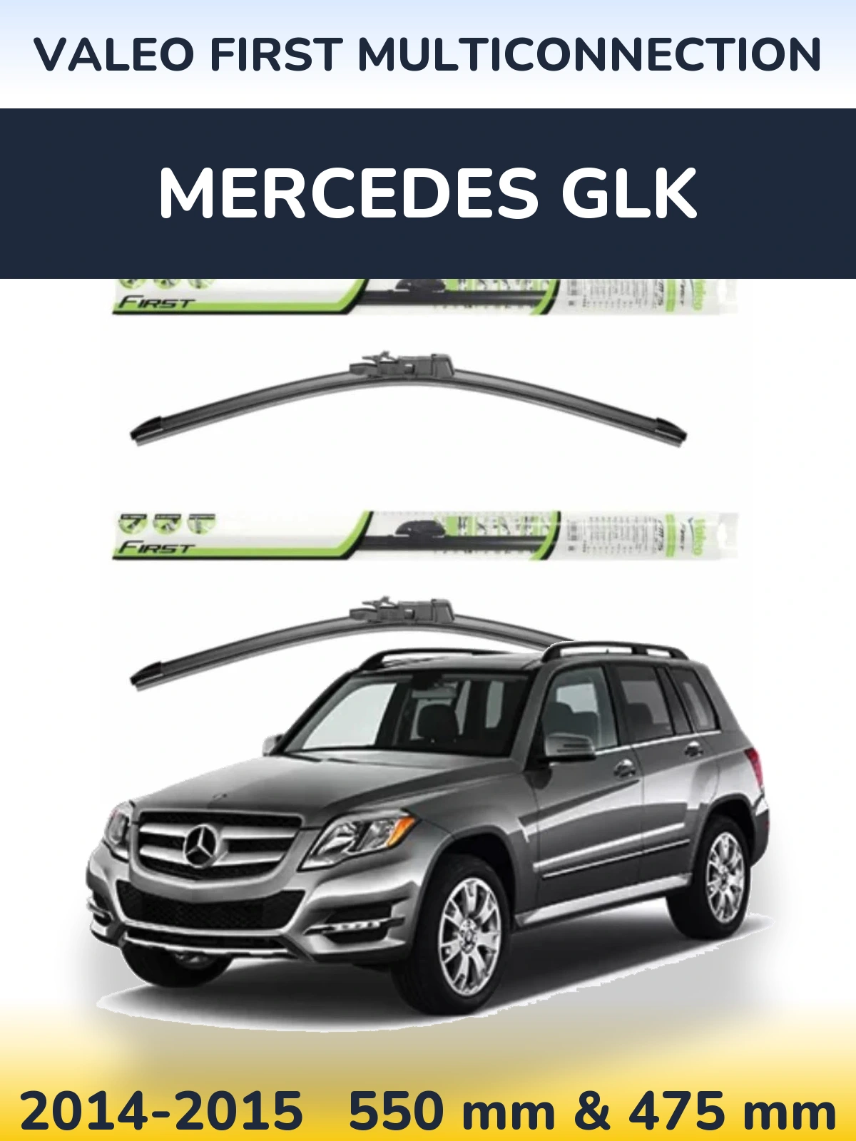 Front wiper blade set Valeo First MultiConnection 550 & 475 mm for Mercedes GLK 2014-2015