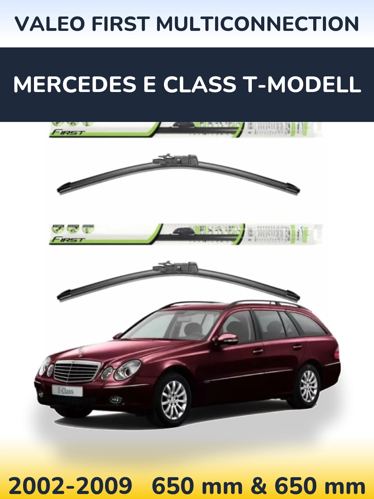 Front wiper blade set Valeo First MultiConnection 650 & 650 mm for Mercedes E Class T-Modellol 2002-2009
