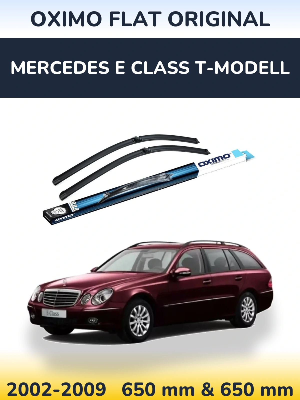 Front wiper blade set Oximo Flat Original 650 & 650 mm for Mercedes E Class T-Modell 2002-2009