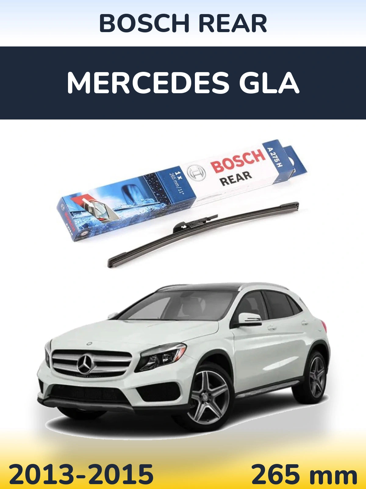 Rear wiper blade BOSCH Rear 265 mm for Mercedes GLA 2013-2015