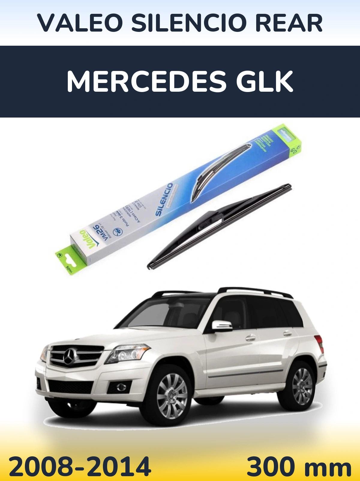 Rear wiper blade Valeo Silencio Rear 300 mm for Mercedes GLK 2008-2014