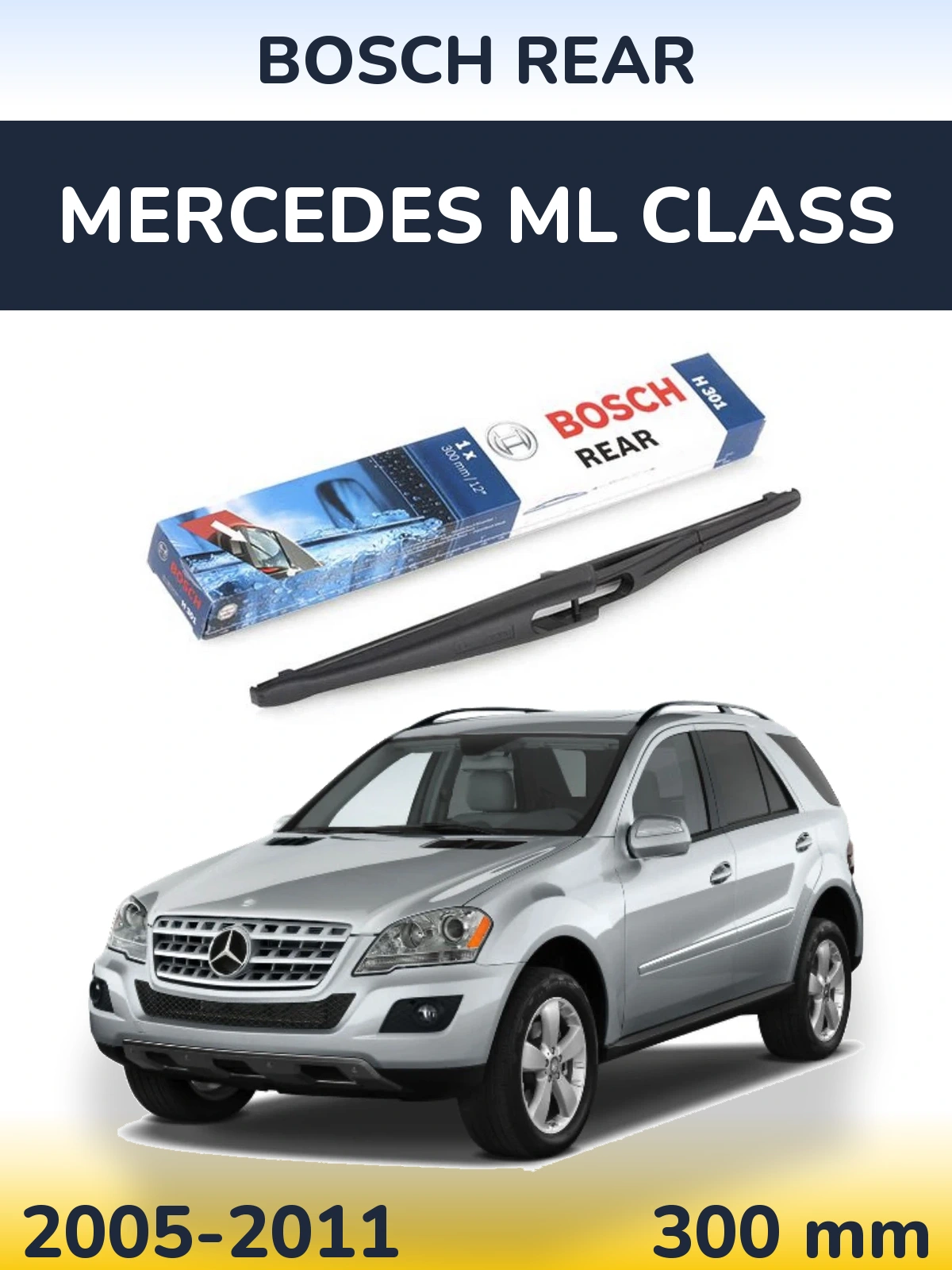 Rear wiper blade BOSCH Rear 300 mm for Mercedes ML Class 2005-2011