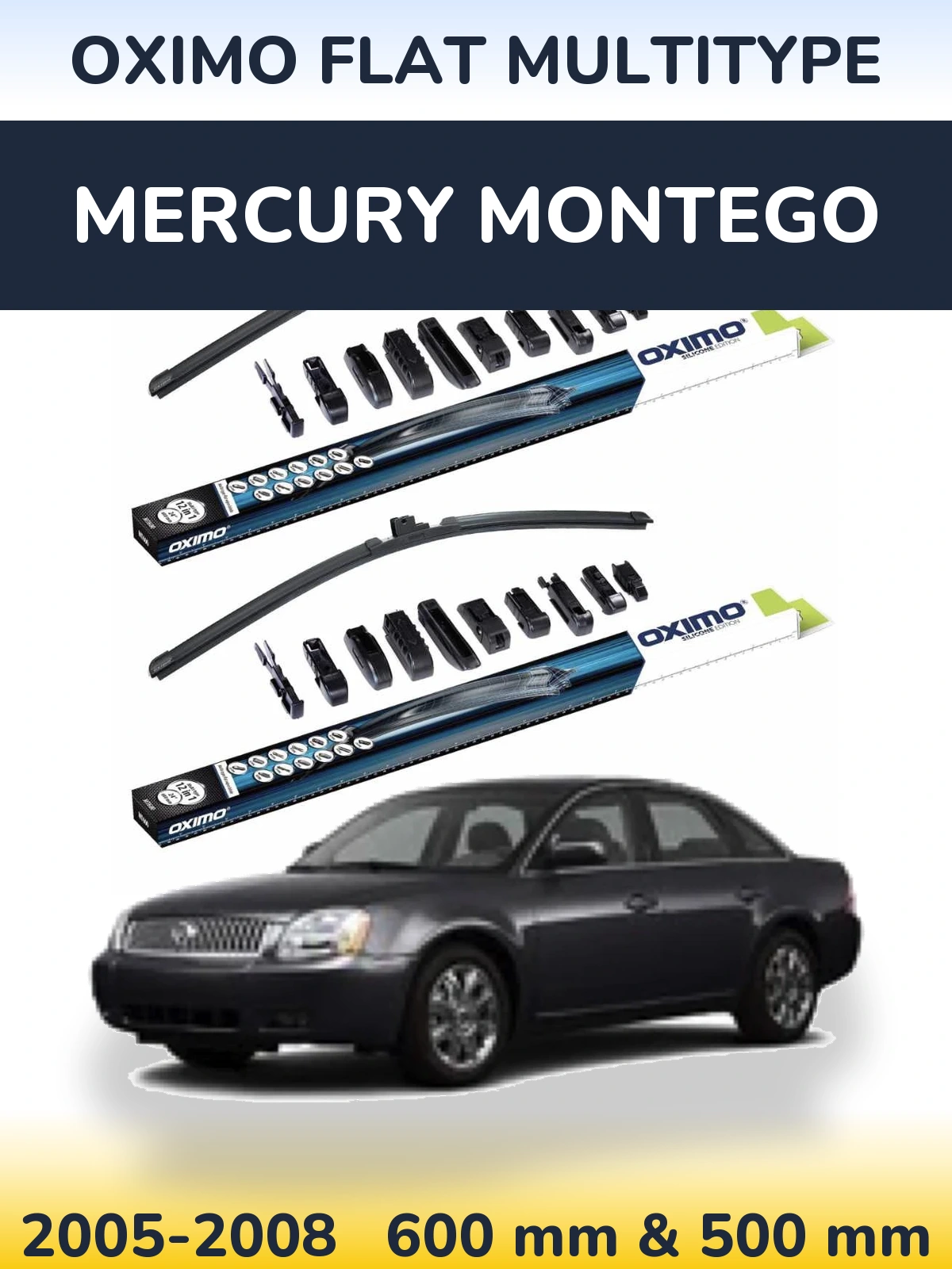 Front wiper blade set Oximo Flat MultiTipoe 600 & 500 mm for Mercury Montego 2005-2008