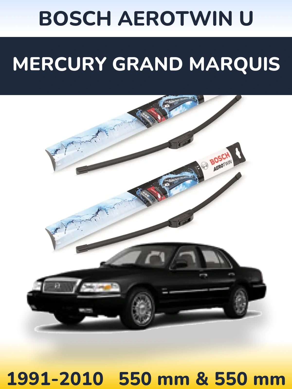 Front wiper blade set BOSCH AeroTwin U 550 & 550 mm for Mercury Grand Marquis 1991-2010