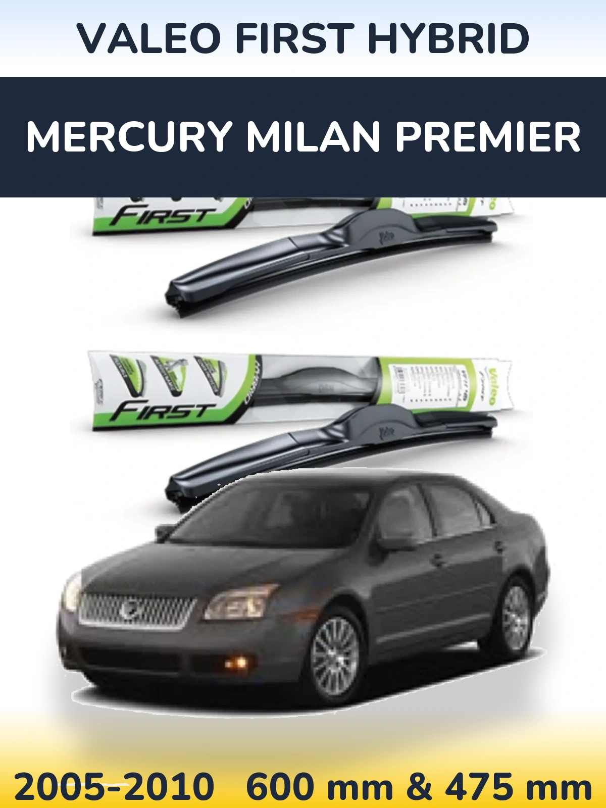 Комплект передніх щіток Valeo First Hybrid 600 & 475 мм для Mercury Milan Premier 2005-2010