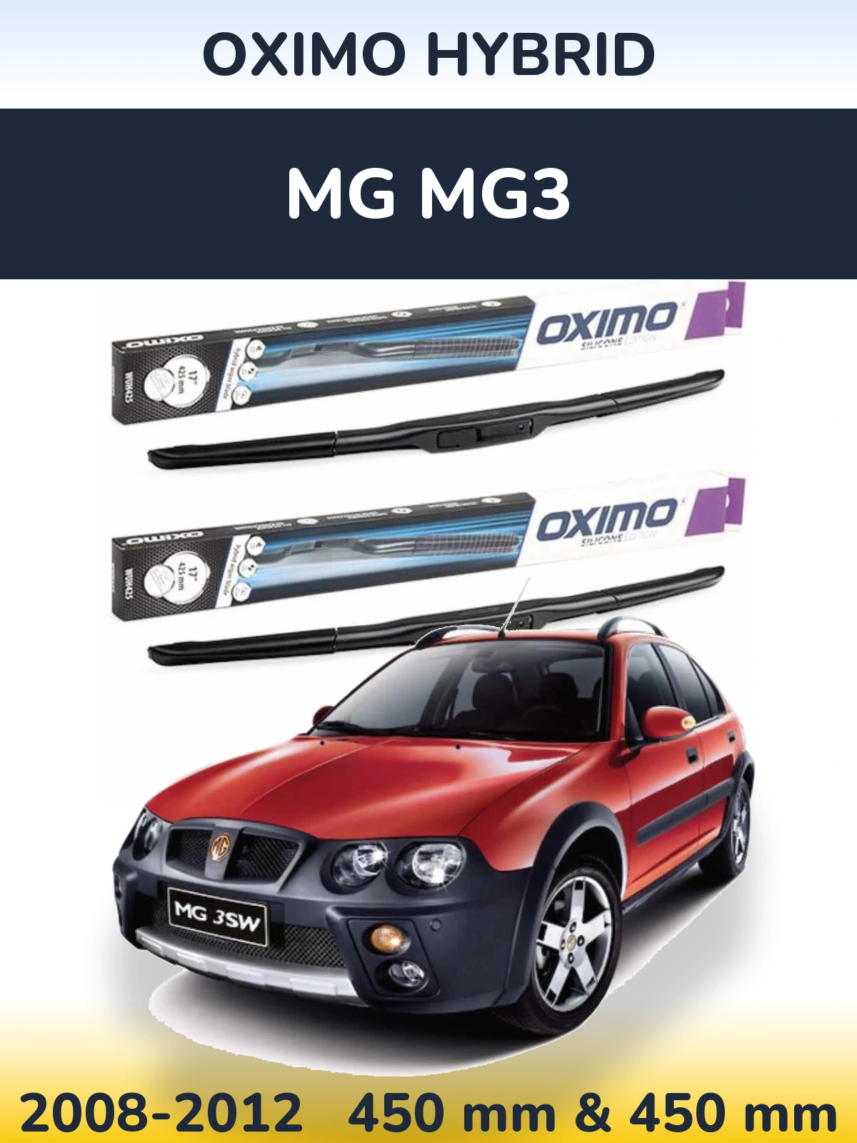 Front wiper blade set Oximo Hybrid 450 & 450 mm for MG MG3 2008-2012