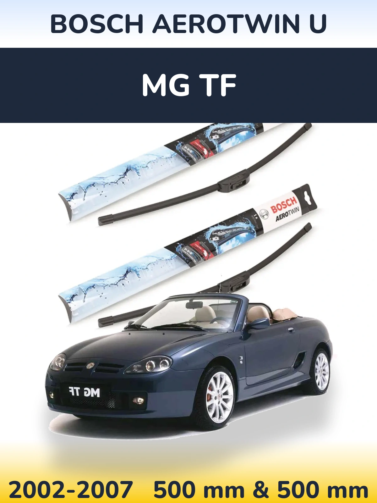 Front wiper blade set BOSCH AeroTwin U 500 & 500 mm for MG TF 2002-2007