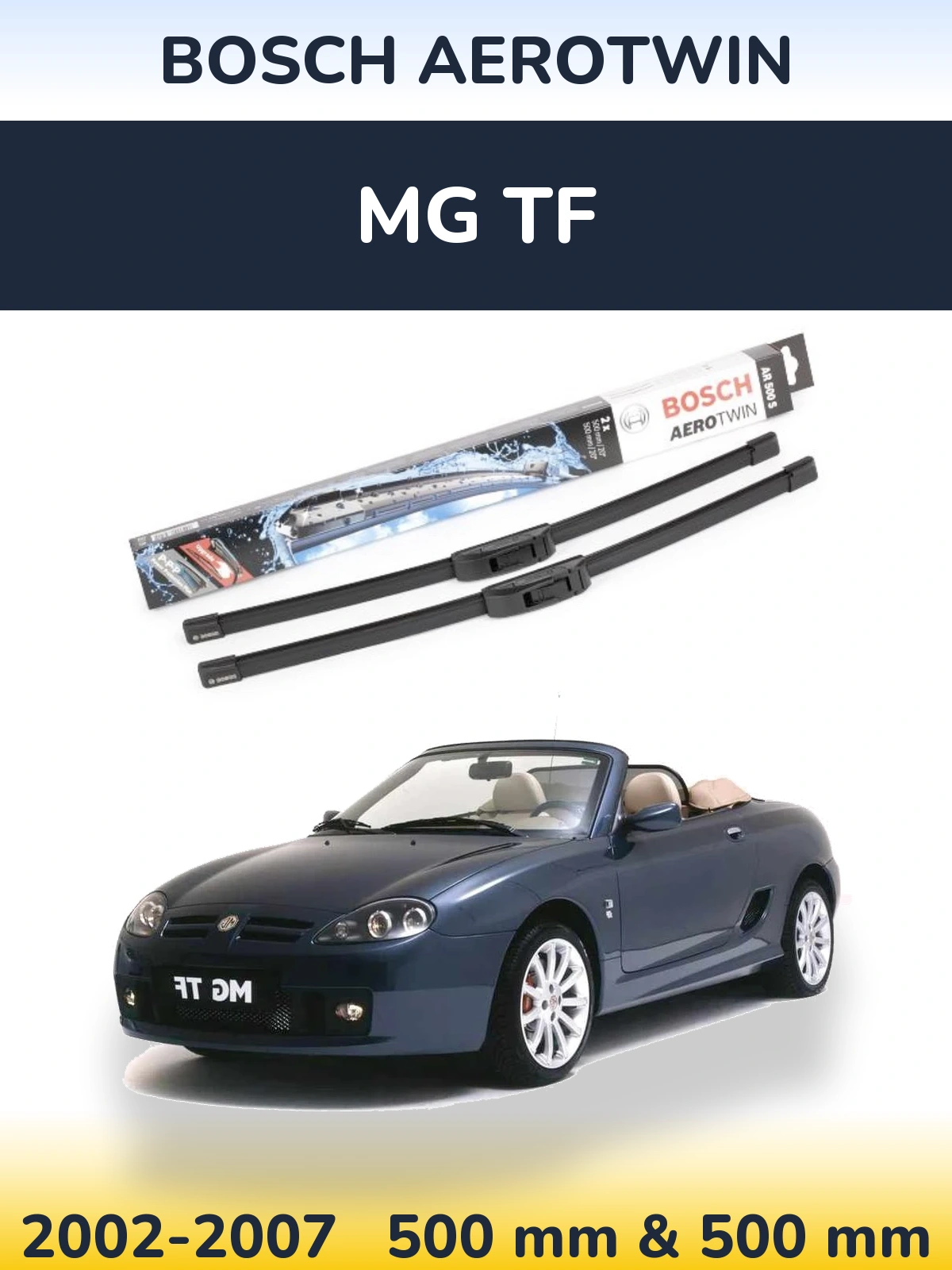 Front wiper blade set BOSCH AeroTwin 500 & 500 mm for MG TF 2002-2007