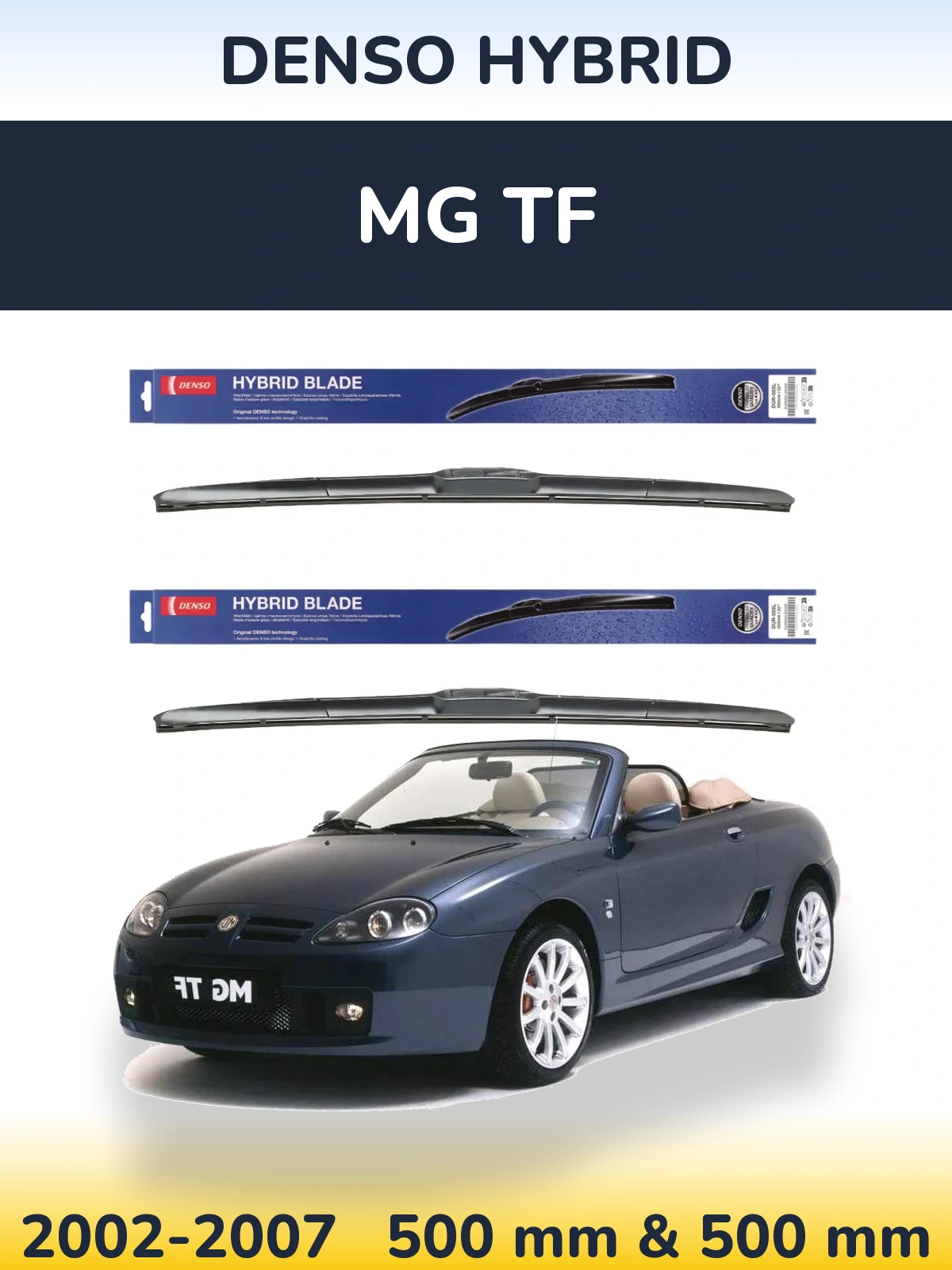 Комплект передніх щіток Denso Hybrid 500 & 500 мм для MG TF 2002-2007