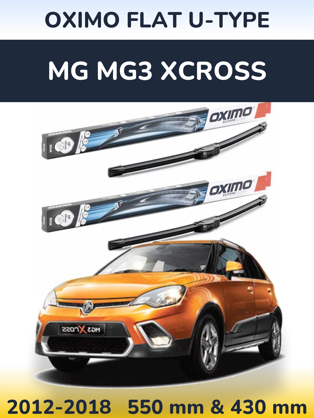 Front wiper blade set Oximo Flat U-type 550 & 430 mm for MG MG3 Xcross 2012-2018