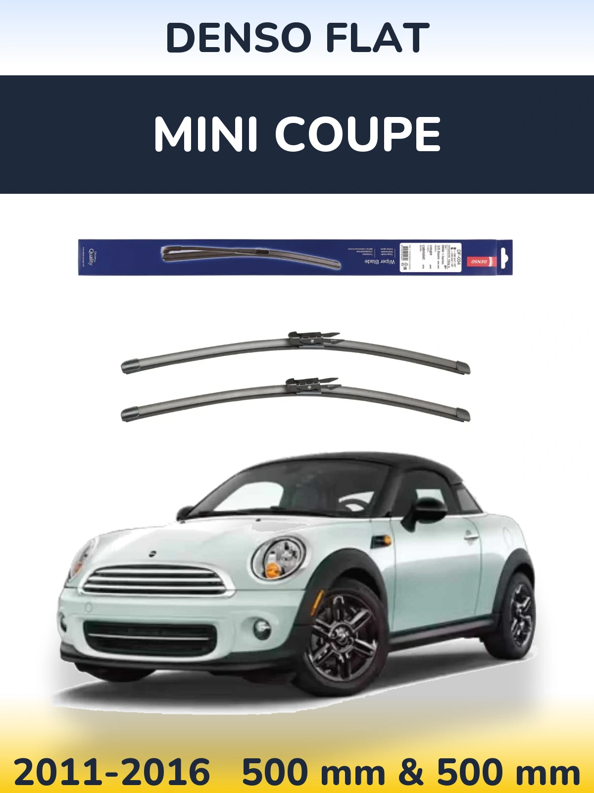 Front wiper blade set Denso Flat 500 & 500 mm for MINI Coupe 2011-2016