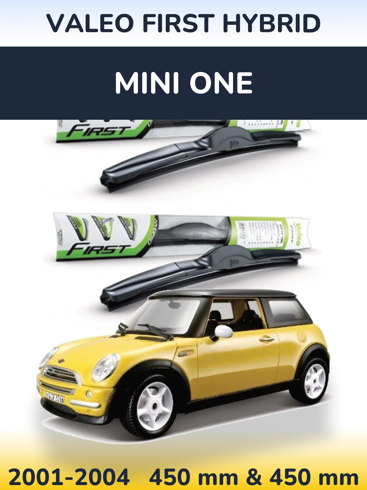 Front wiper blade set Valeo First Hybrid 450 & 450 mm for MINI One 2001-2004