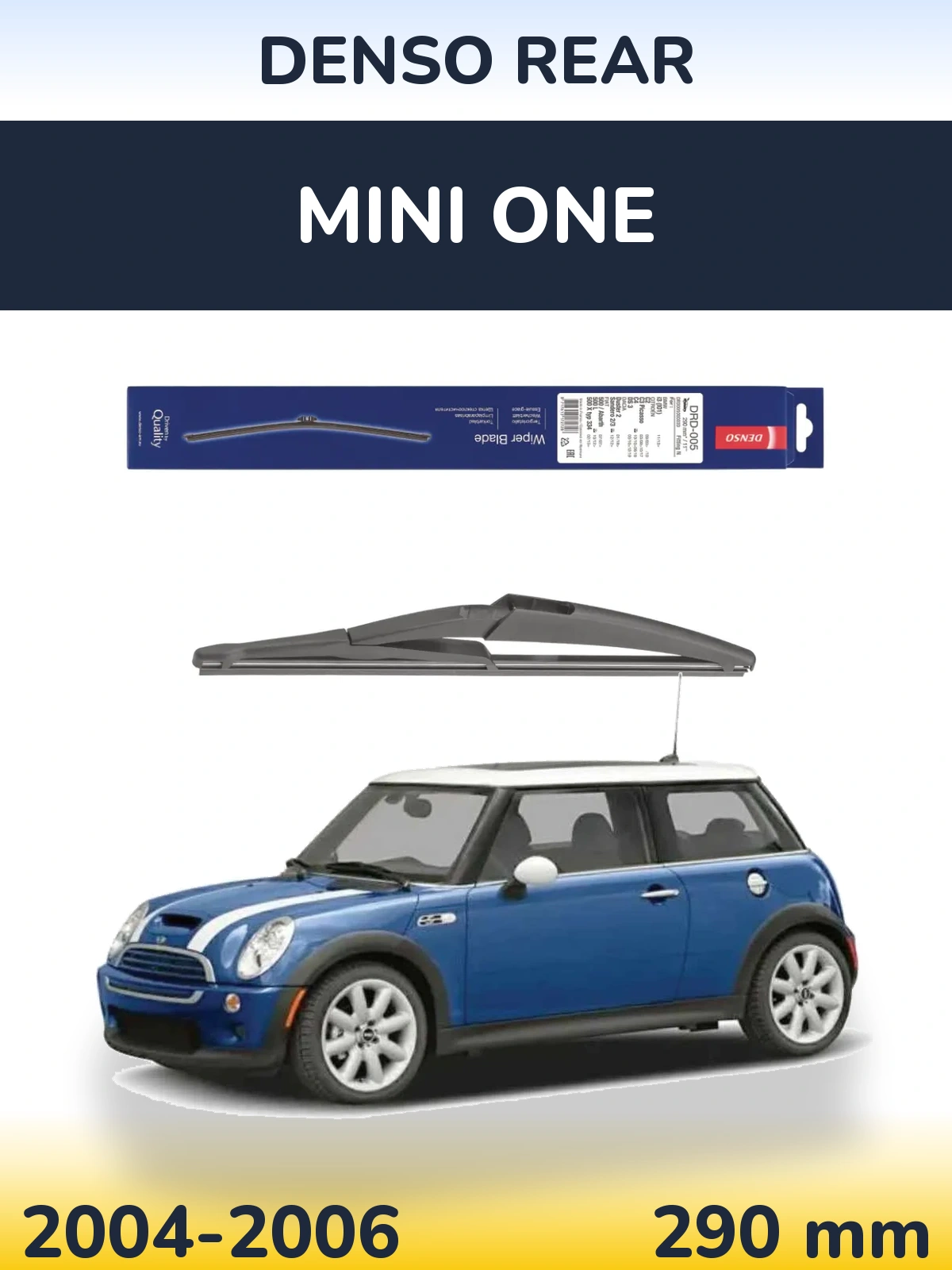 Rear wiper blade Denso Rear 290 mm for MINI One 2004-2006