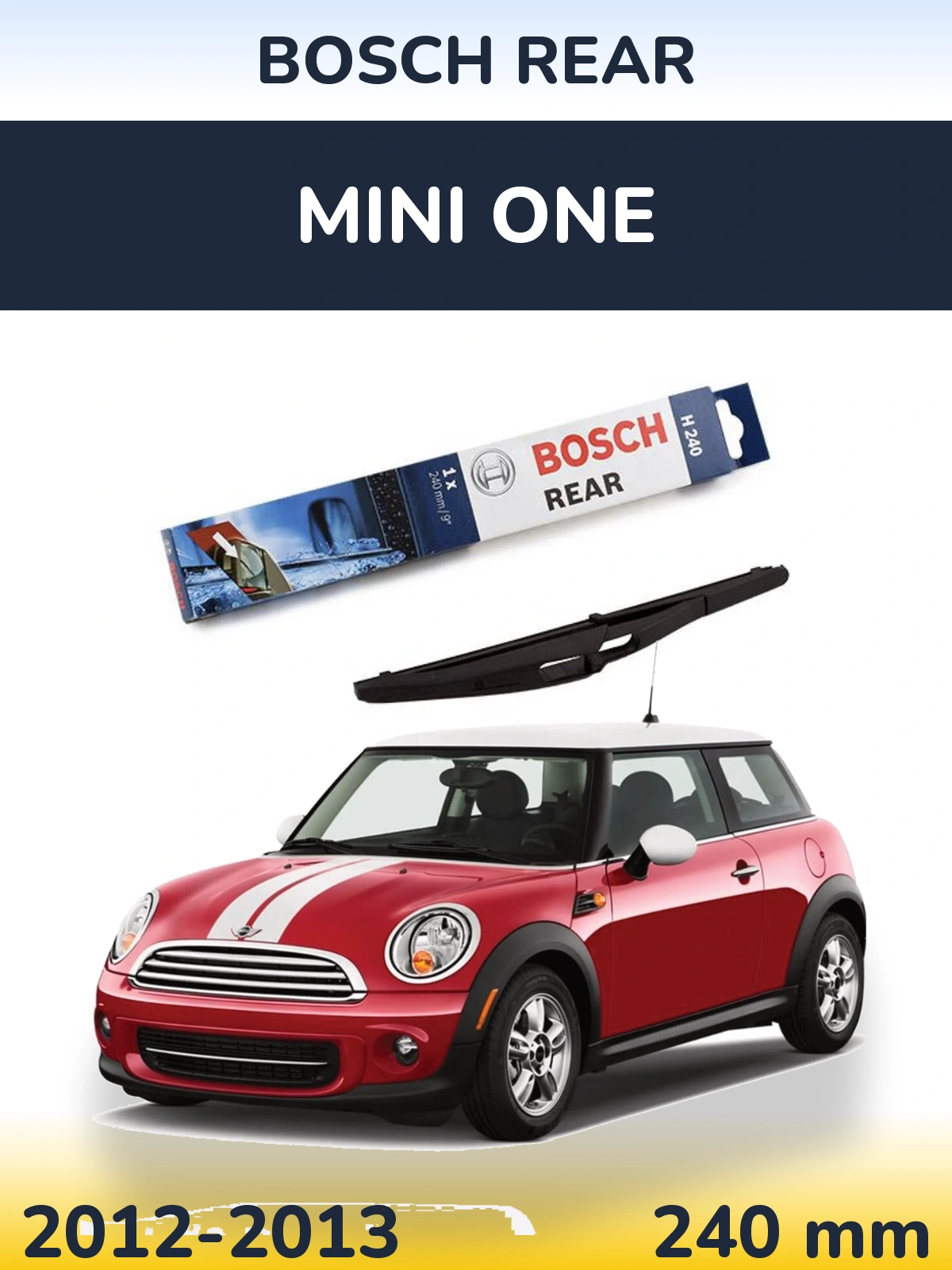Rear wiper blade BOSCH Rear 240 mm for MINI One 2012-2013