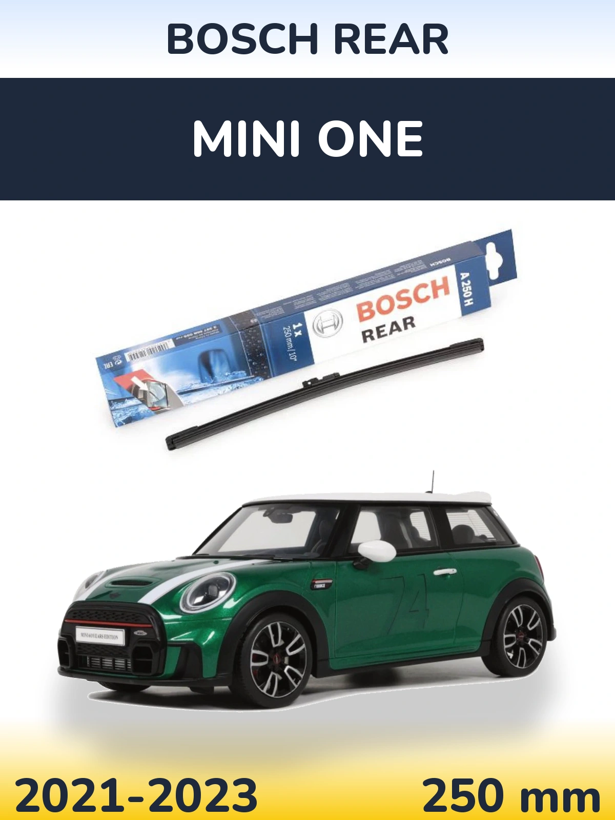 Rear wiper blade BOSCH Rear 250 mm for MINI One 2021-2023