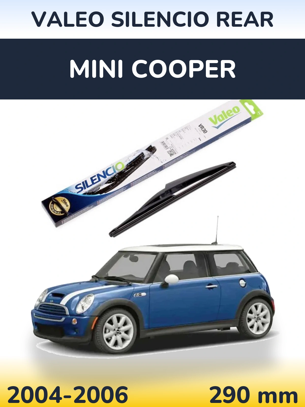 Rear wiper blade Valeo Silencio Rear 290 mm for MINI Cooper 2004-2006