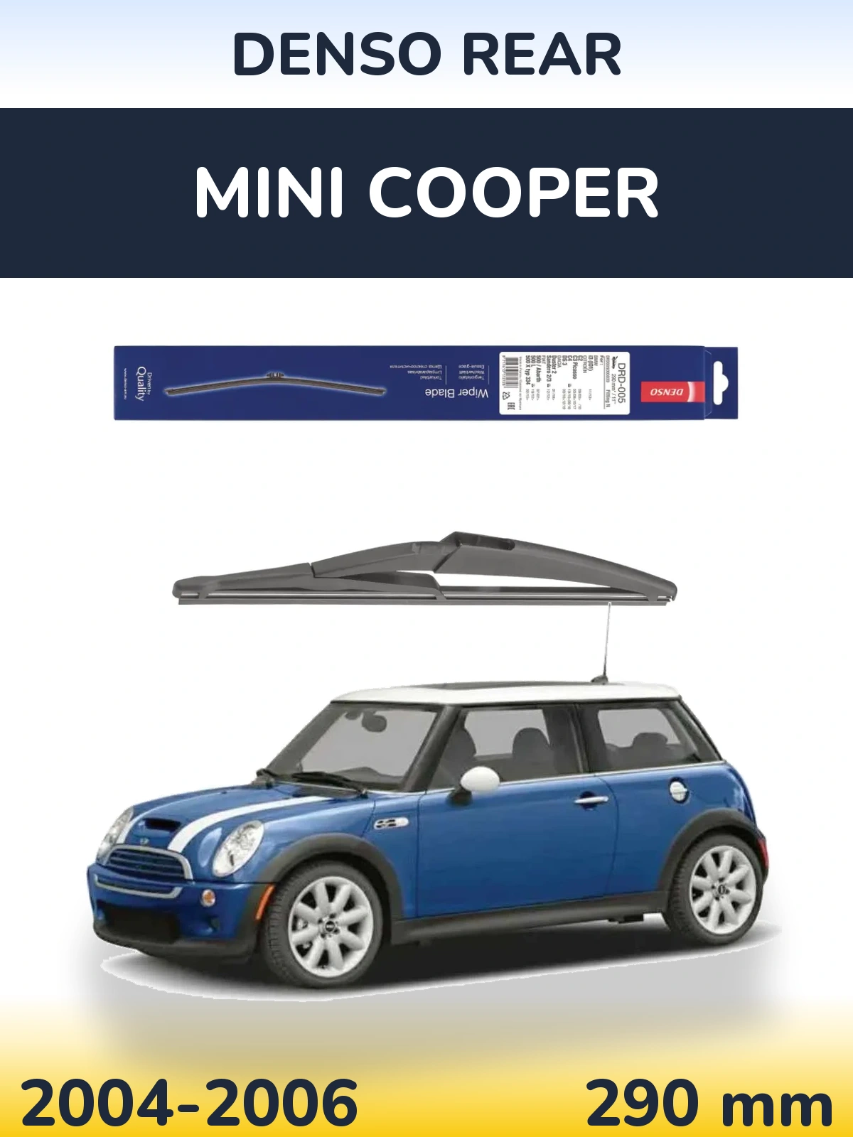 Rear wiper blade Denso Rear 290 mm for MINI Cooper 2004-2006