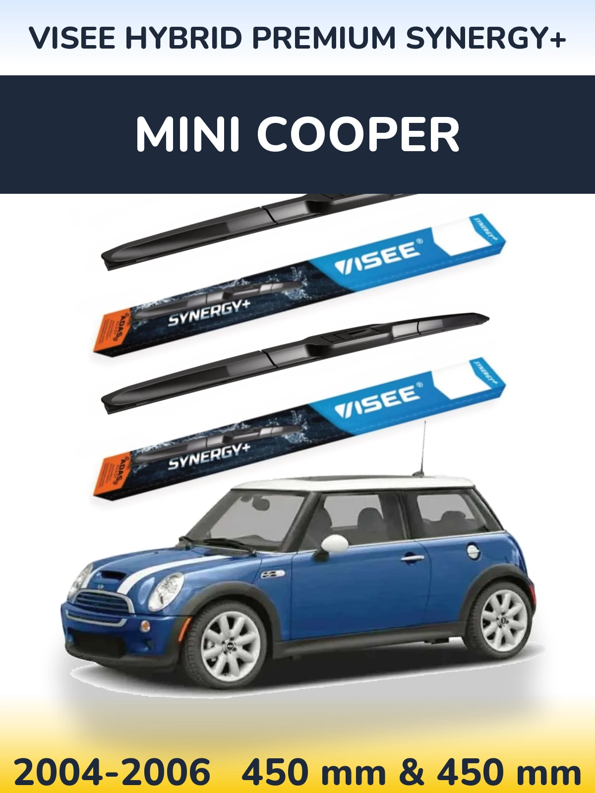 Front wiper blade set VISEE HYBRID PREMIUM SYNERGY+ 450 & 450 mm for MINI Cooper 2004-2006