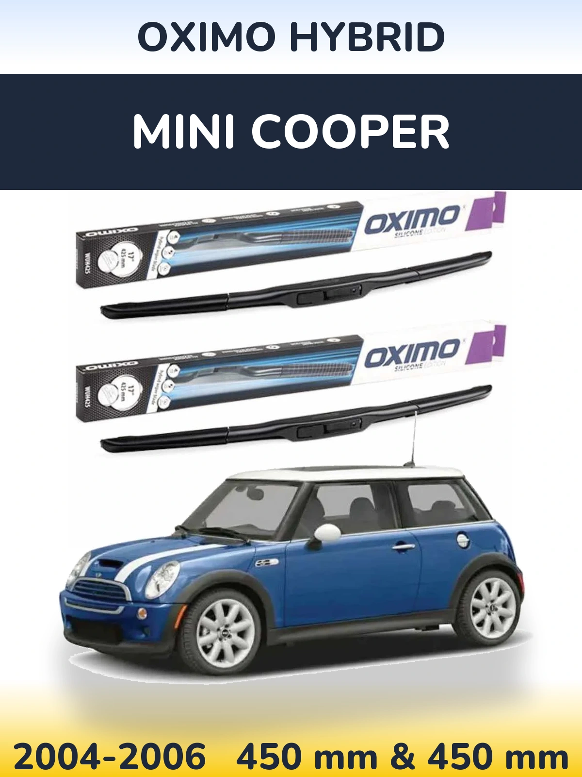 Front wiper blade set Oximo Hybrid 450 & 450 mm for MINI Cooper 2004-2006