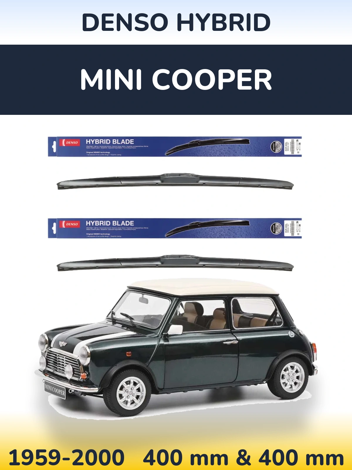 Front wiper blade set Denso Hybrid 400 & 400 mm for MINI Cooper 1959-2000
