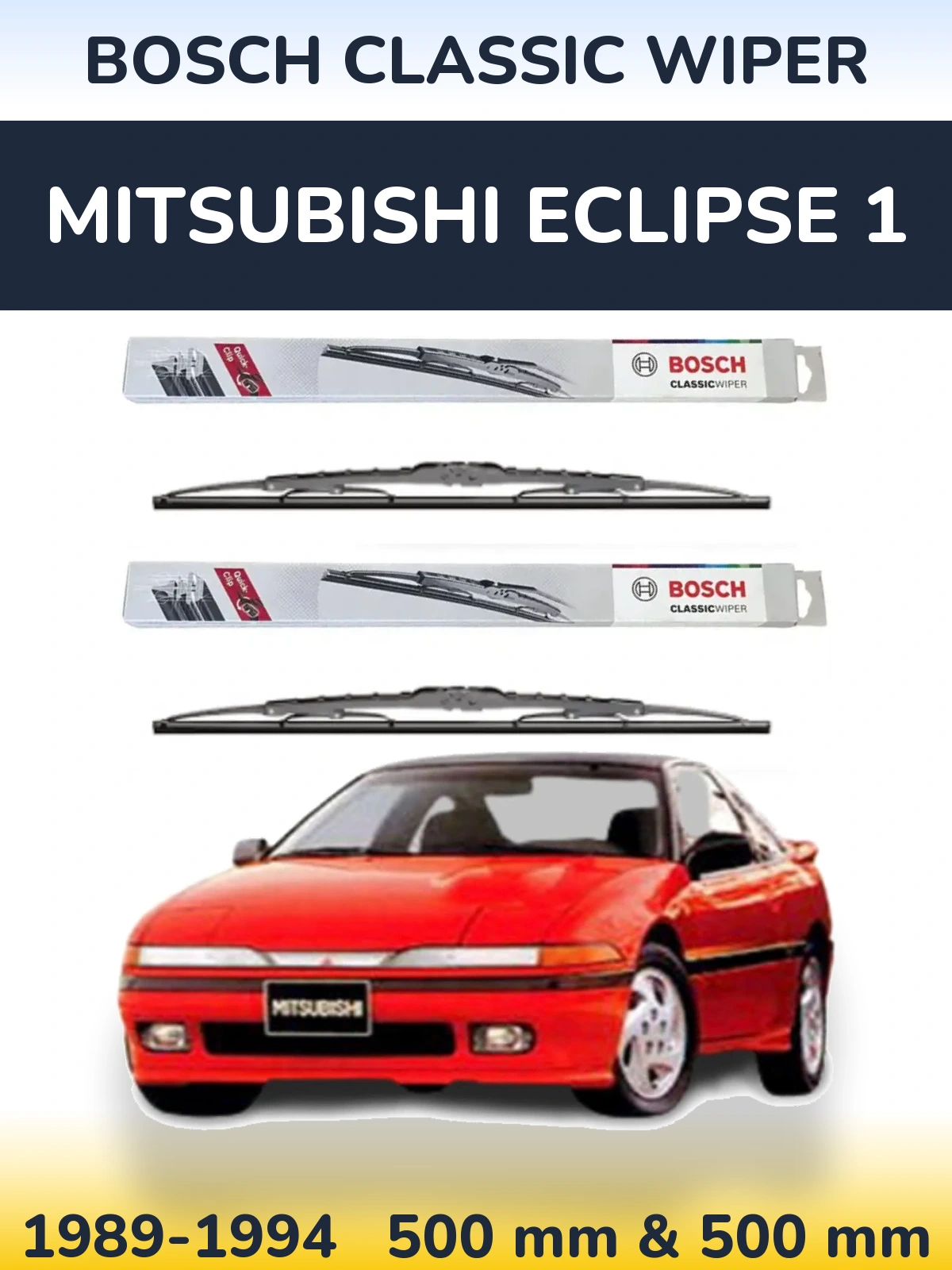 Front wiper blade set BOSCH Classic Wiper 500 & 500 mm for Mitsubishi Eclipse 1 1989-1994