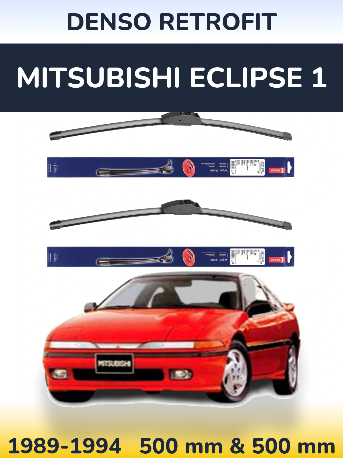 Front wiper blade set Denso Retrofit 500 & 500 mm for Mitsubishi Eclipse 1 1989-1994