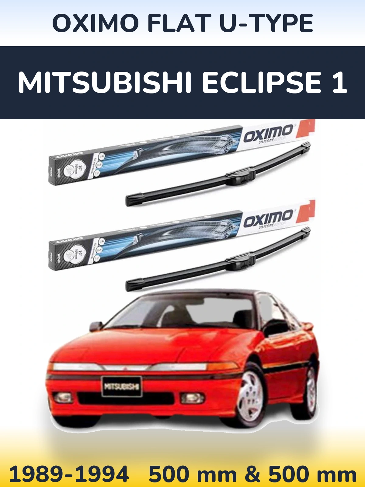 Комплект передних дворников Oximo Flat U-type 500 & 500 мм для Mitsubishi Eclipse 1 1989-1994