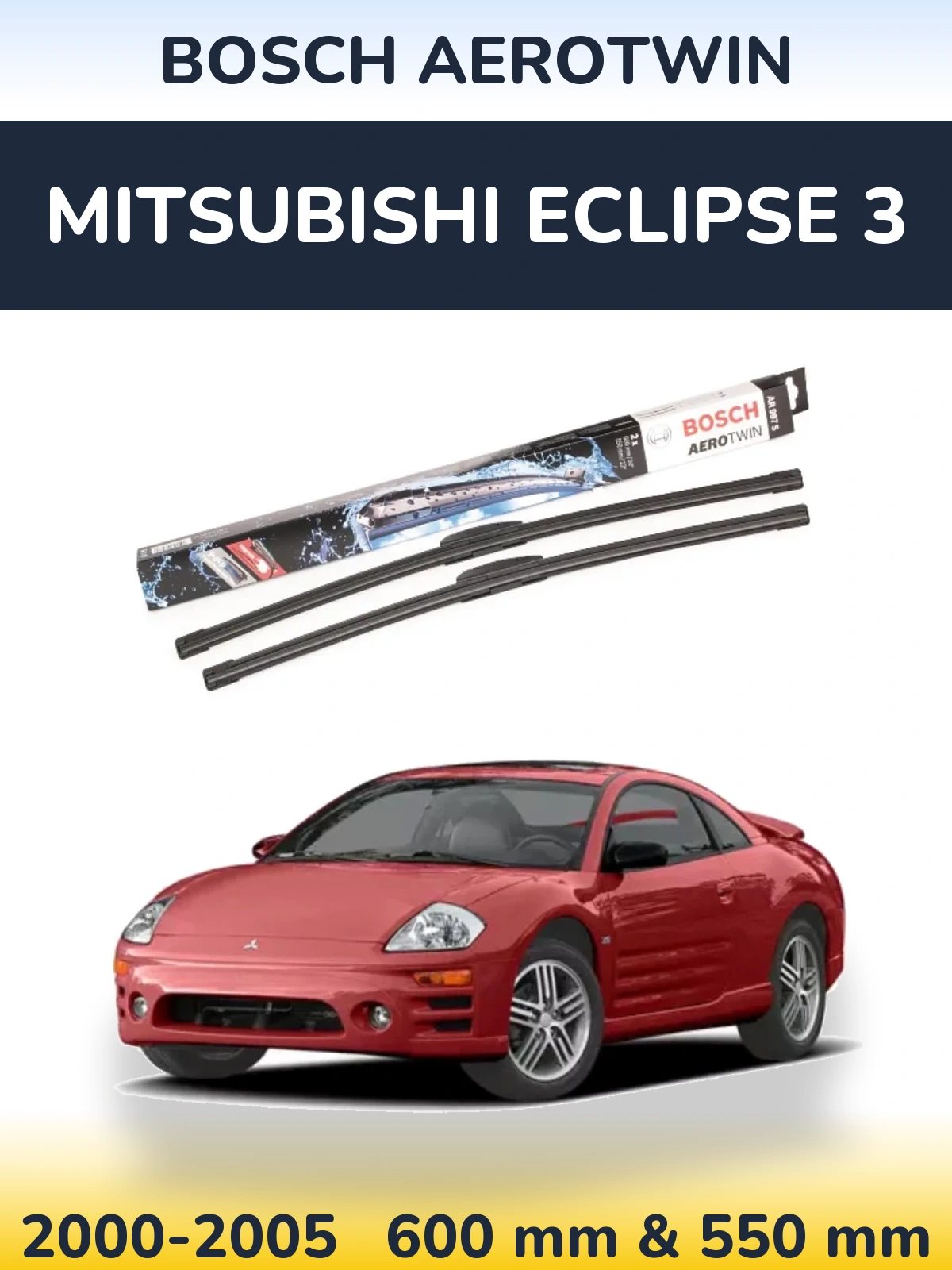Front wiper blade set BOSCH AeroTwin 600 & 550 mm for Mitsubishi Eclipse 3 2000-2005