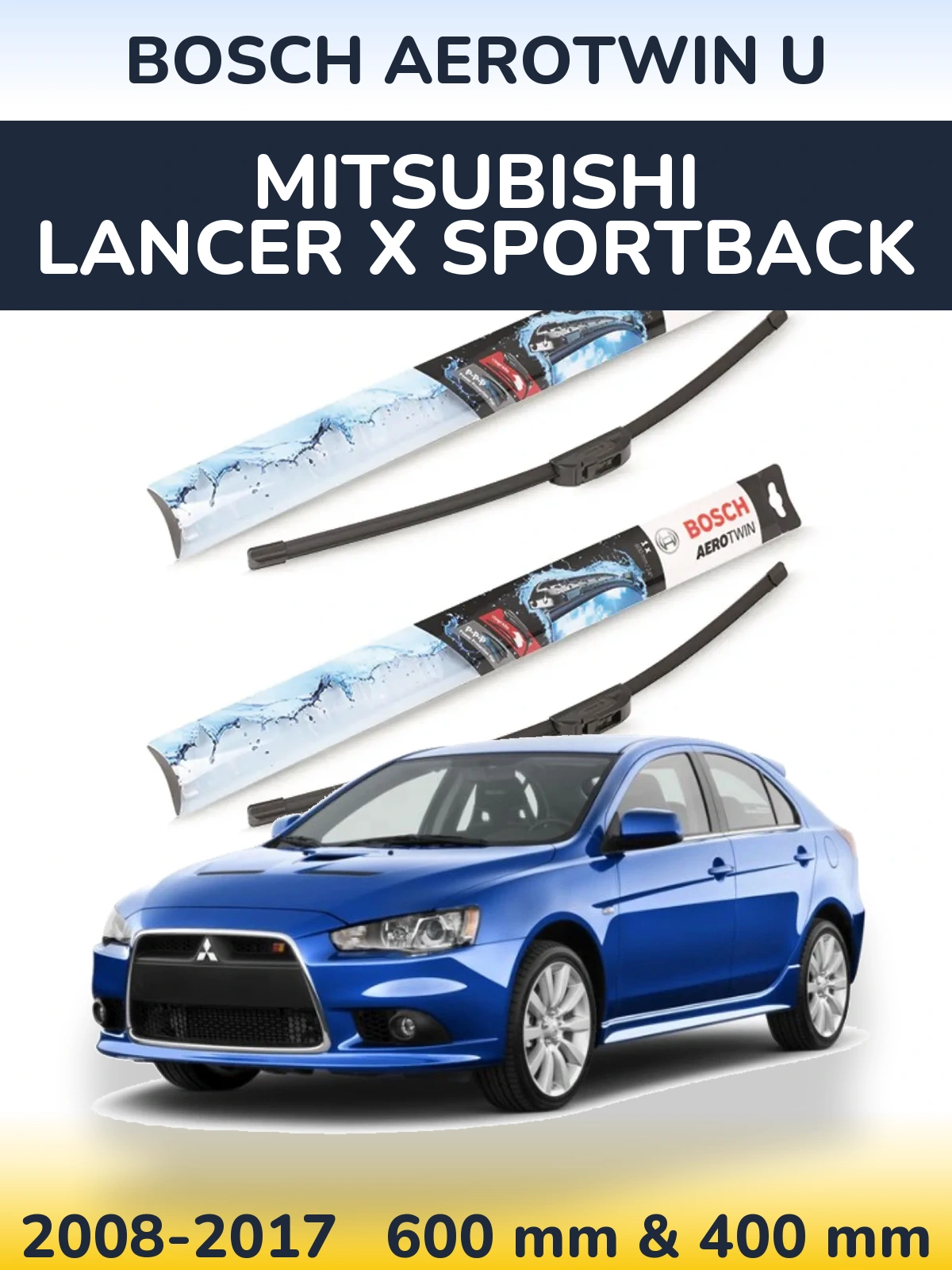 Комплект передніх щіток BOSCH AeroTwin U 600 & 400 мм для Mitsubishi Lancer X Sportback 2008-2017