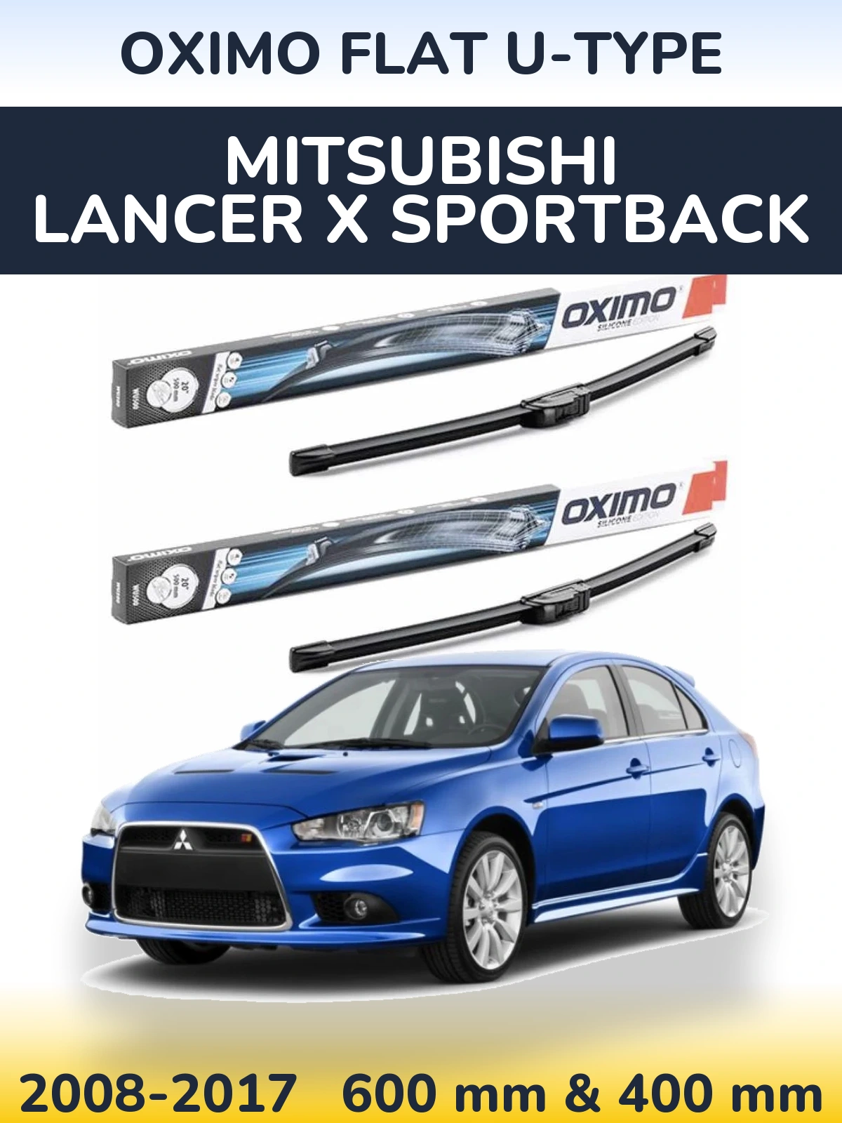 Front wiper blade set Oximo Flat U-type 600 & 400 mm for Mitsubishi Lancer X Sportback 2008-2017