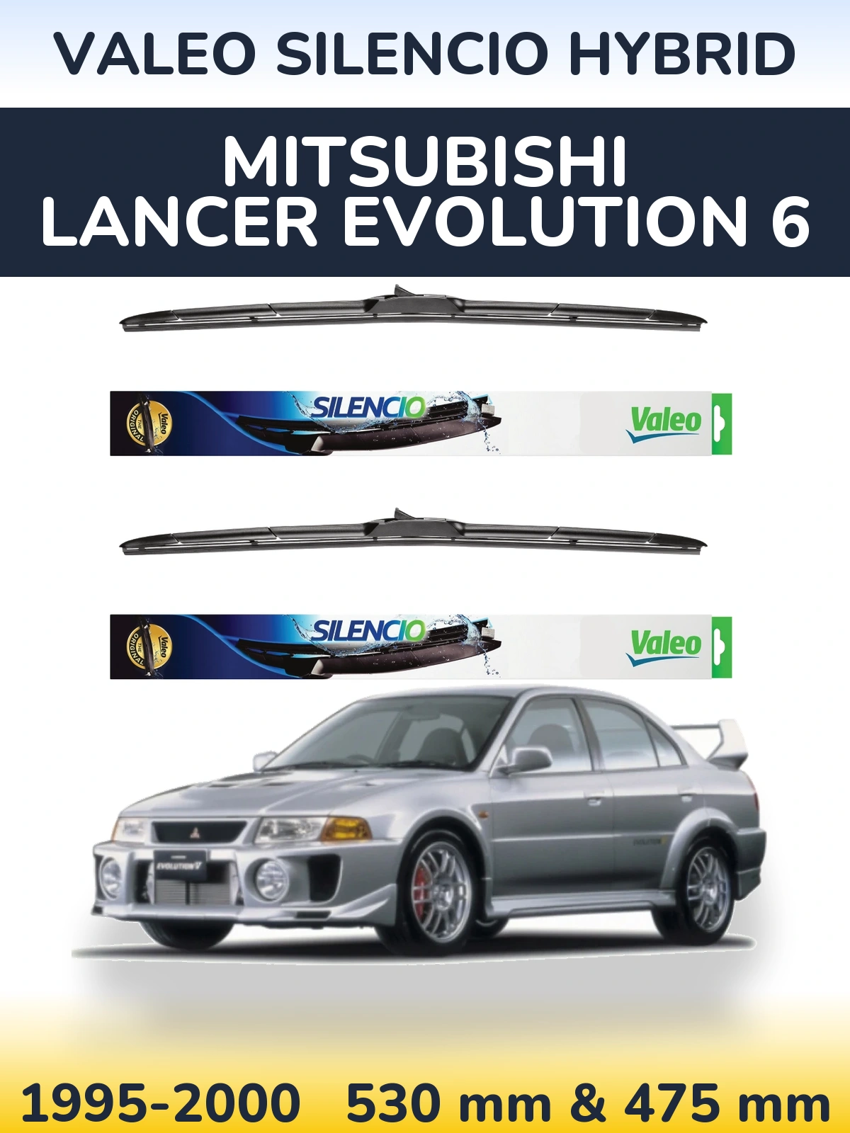 Комплект передніх щіток Valeo Silencio Hybrid 530 & 475 мм для Mitsubishi Lancer Evolution 6 1995-2000