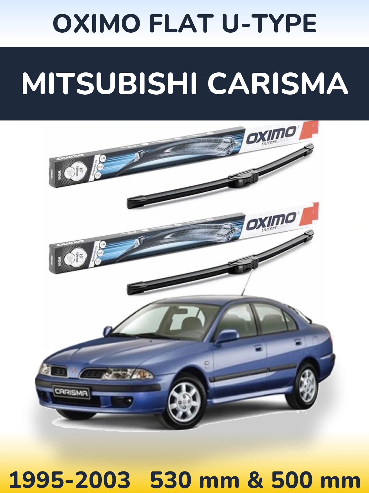 Front wiper blade set Oximo Flat U-type 530 & 500 mm for Mitsubishi Carisma 1995-2003