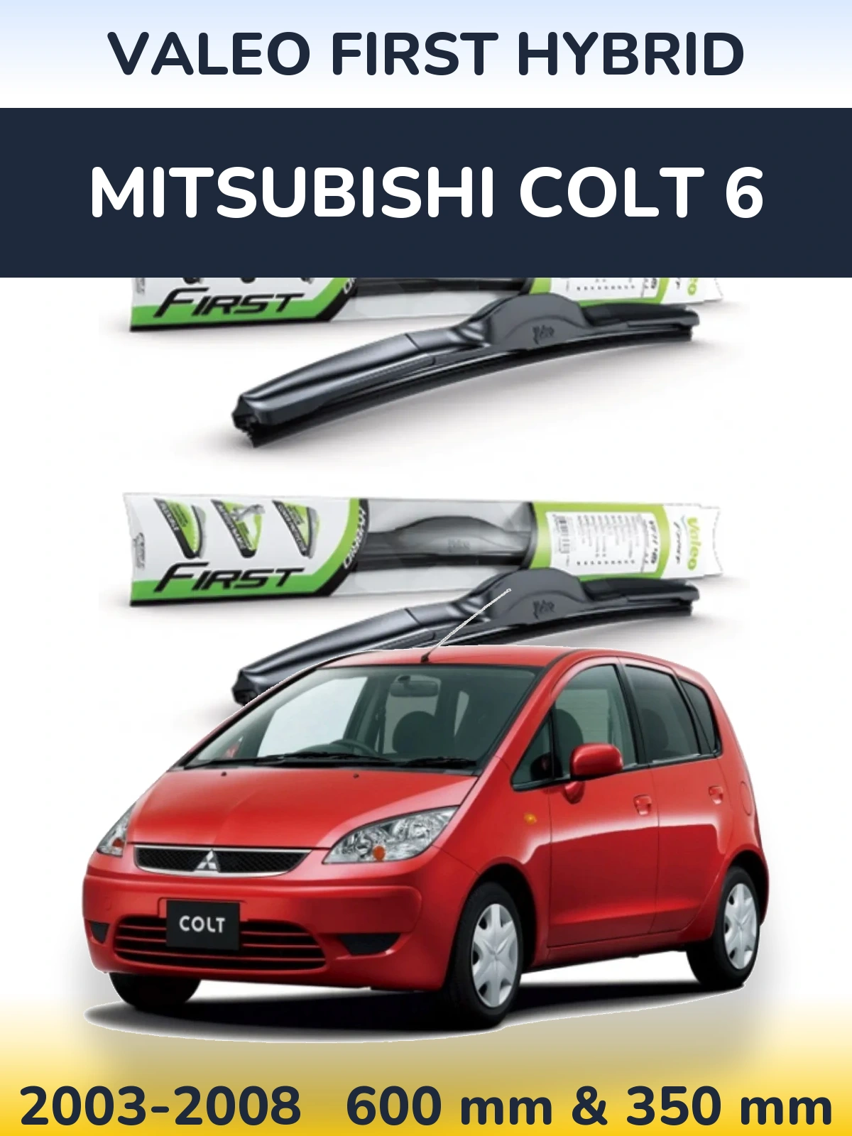Front wiper blade set Valeo First Hybrid 600 & 350 mm for Mitsubishi Colt 6 2003-2008