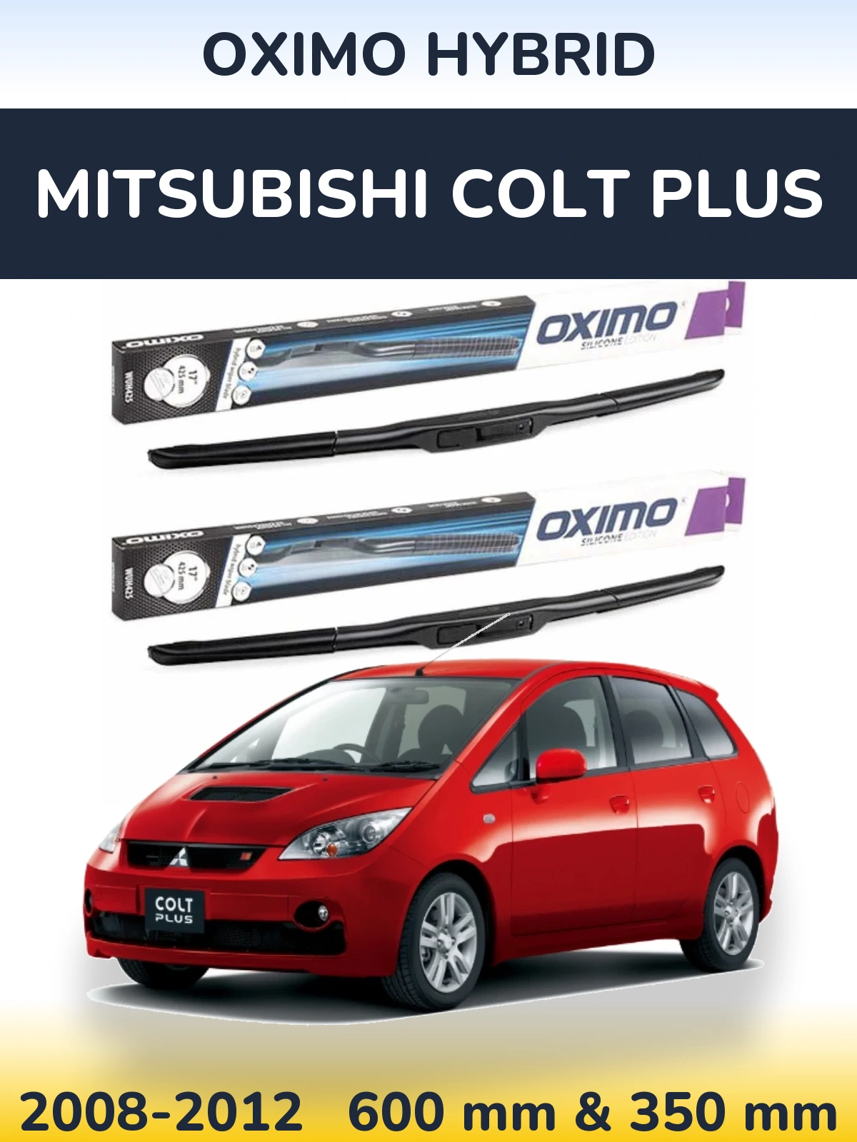 Комплект передніх щіток Oximo Hybrid 600 & 350 мм для Mitsubishi Colt Plus 2008-2012