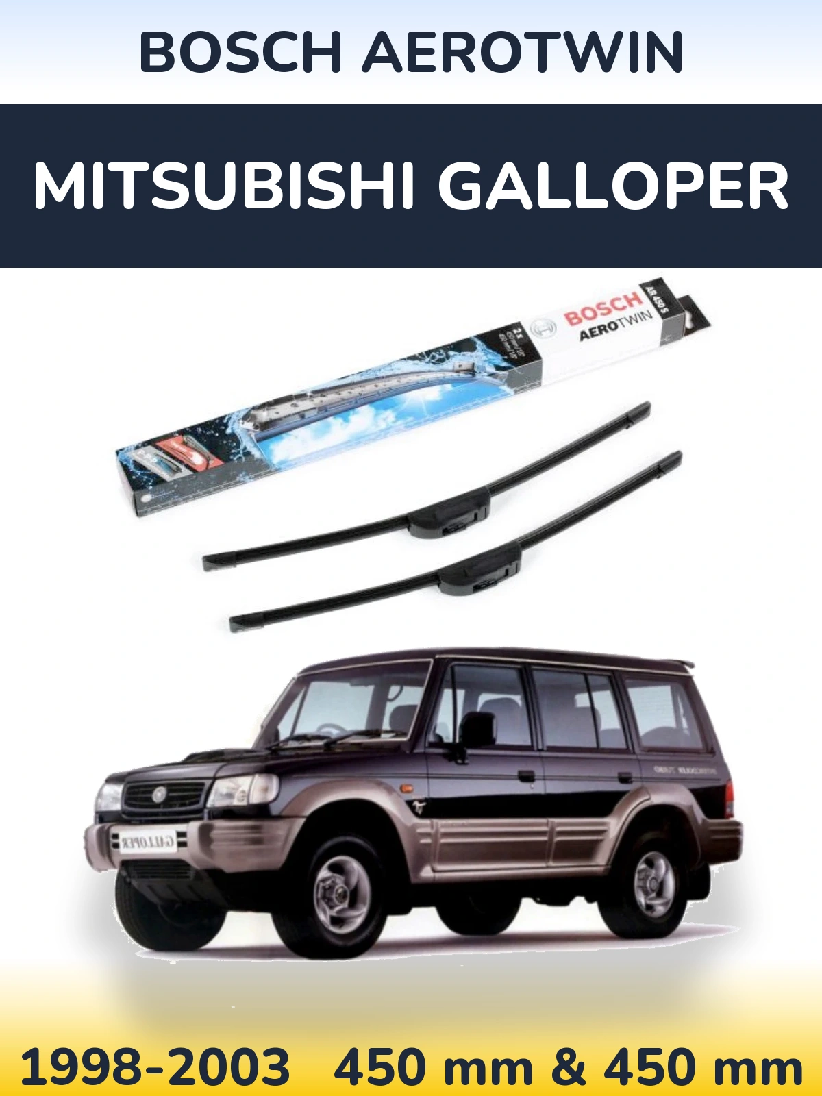 Front wiper blade set BOSCH AeroTwin 450 & 450 mm for Mitsubishi Galloper 1998-2003