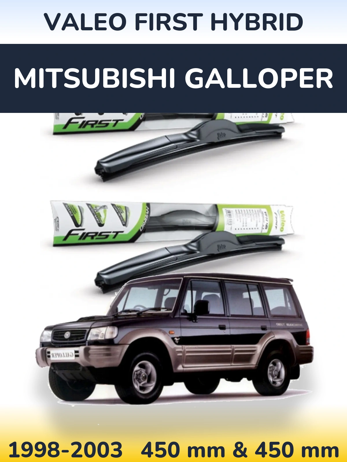 Front wiper blade set Valeo First Hybrid 450 & 450 mm for Mitsubishi Galloper 1998-2003