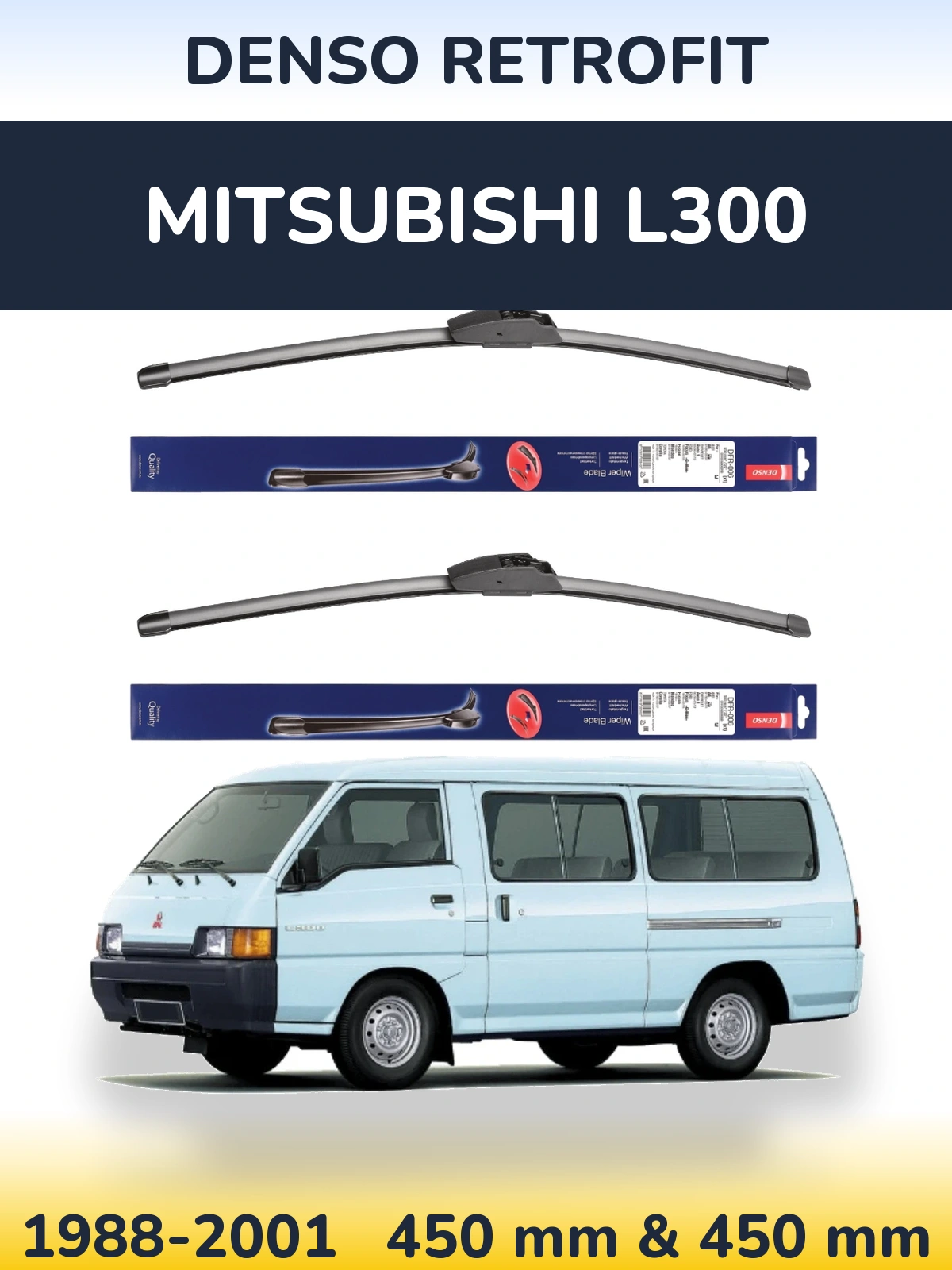Комплект передніх щіток Denso Retrofit 450 & 450 мм для Mitsubishi L300 1988-2001