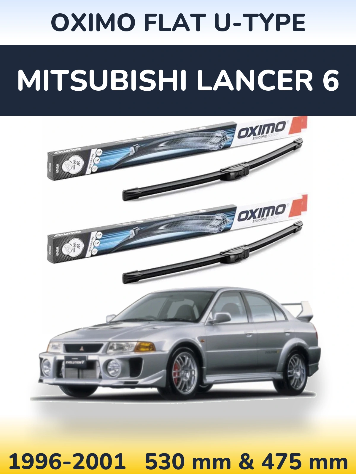 Front wiper blade set Oximo Flat U-type 530 & 475 mm for Mitsubishi Lancer 6 1996-2001